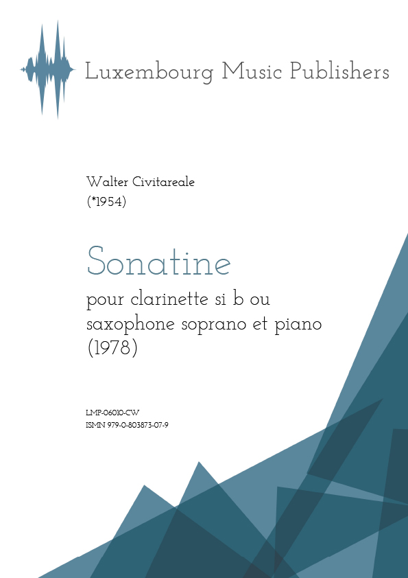 Sonatine. Sheet Music by Walter Civitareale, composer. Music for clarinet in B and piano. Contemporary chamber music for clarinet and piano. Sonata for clarinet and piano. Music for wind instrument and piano. Sonatas for wind instruments. Music for soprano saxophone and piano.