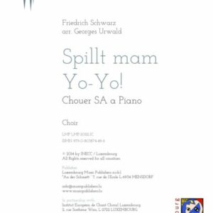 Spillt mam Yo-Yo! F. Schwarz arr. Georges Urwald, choir SA & piano, choir part