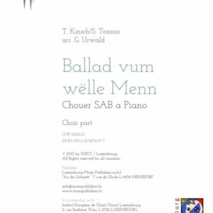 Ballad vum wëlle Menn,  J-M Treinen –  T. Kinsch/S. Tonnar arr. G. Urwald SATB / SAB  & piano, choir part