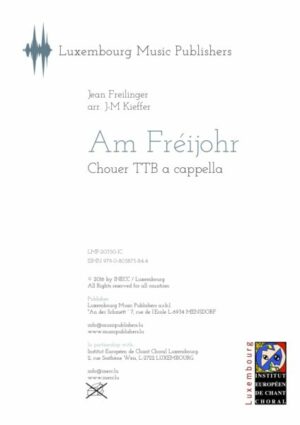 Am Fréijohr, J. Freilinger, arr. J-M Kieffer TTB a cappella