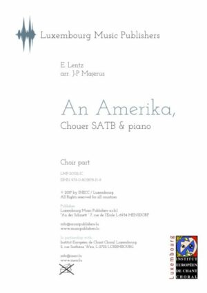 An Amerika, E. Lentz arr. J-P Majerus SATB  & piano, choir part
