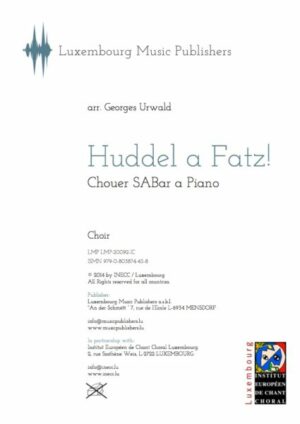 Huddel a Fatz! arr. Georges Urwald, choir SABar & piano, choir part