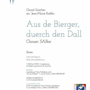 Aus de Bierger, duerch den Dall, Ch. Günther arr. J-M Kieffer, choir SABar a cappella