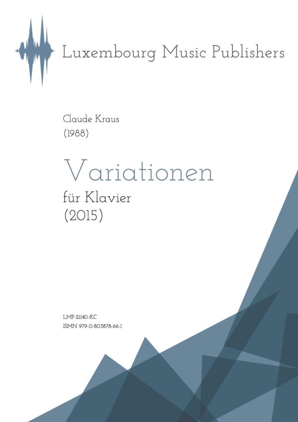 Variationen. Sheet Music by Claude Kraus, composer. Music for piano solo. Contemporary piano music. Variations for solo instrument.