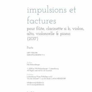 impulsions et factures, for Flute, B Clarinet, Violin, Viola, Violoncello & Piano, instrumental parts