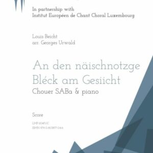 An den neischnotzge Bléck am Gesiicht, L. Beicht arr. G. Urwald SABa & piano, score