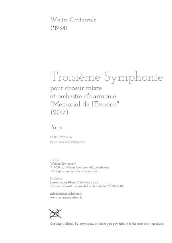 Troisième Symphonie. Sheet Music by Walter Civitareale, composer. Music for symphonic wind orchestra and mixed choir. Contemporary symphonic wind orchestra/band music with mixed choir. World War themed. Parts.