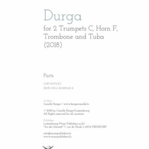 Durga for 2 trumpets C, horn F,  trombone and tuba, parts