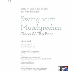 Swing vum Muselgréchen, J.A. Müller, arr. Ivan Boumans, Choir SATB & piano, choir part