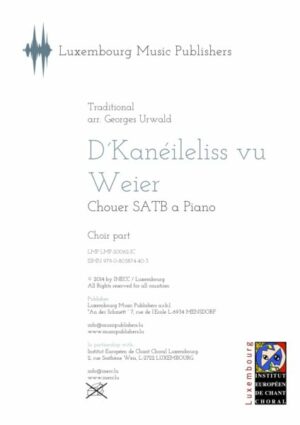 D´Kanéileliss vu Weier, arr. Georges Urwald, choir SATB & piano, choir part