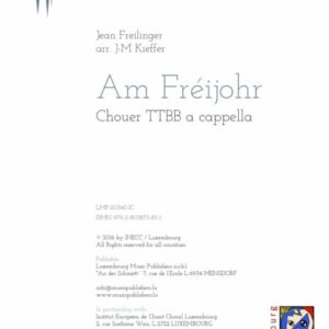 Am Fréijohr, J. Freilinger, arr. J-M Kieffer TTBB a cappella