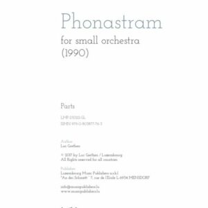 Phonastram, for small orchestra (Ob 1-2, Hn 1-2, Vl1, Vl2, Vla, Vc, CB) parts
