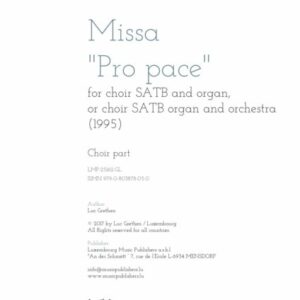 Missa “Pro pace” for choir SATB and organ, or organ and symphonic orchestra, choir part.