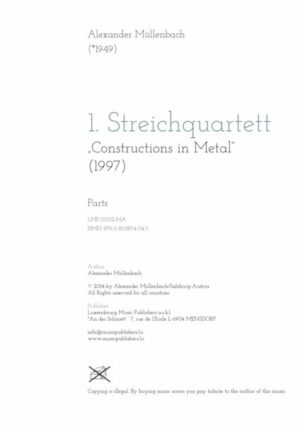 1. Streichquartett  „Constructions in Metal“ parts