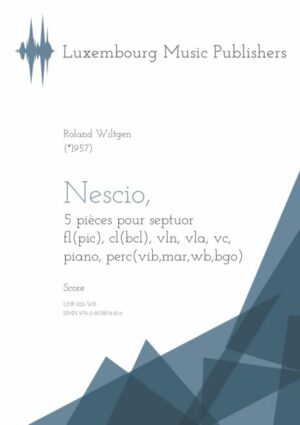 Nescio, 5 pièces pour septuor  (fl,cl,vln,vla,vc,piano,perc), score