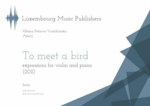 To meet a bird, expressions for violin and piano, score
