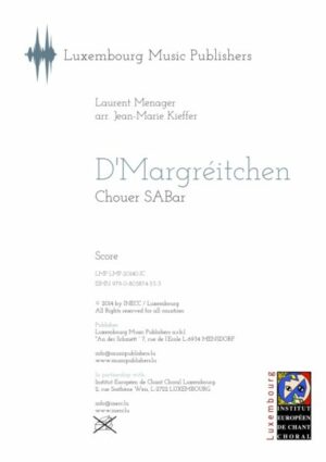 D’Margréitchen, L. Menager arr. J-M Kieffer, choir SABar a cappella