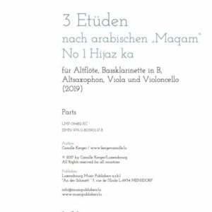 3 Etüden nach arabischen „Maqam“ No 1 Hijaz kar, für Altflöte, Bassklarinette in B, Altsaxophon, Viola und Violoncello, parts
