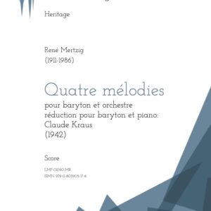 Quatre mélodies  pour baryton et orchestre, réduction pour baryton et piano: Claude Kraus